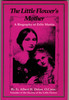 The Little Flower's Mother; A Biography of Zelie Martin By Fr Albert H.Dolan, O.Carm.