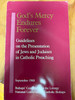 God's Mercy Endures Forever - Guidelines on the Presentation of Jews and Judaism in Catholic Preaching, September 1988.  This is a used book with frayed edges, but in fairly good condition, with the explanation of the Jewish roots of the liturgy.