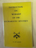 INSTRUCTION ON WORSHIP OF THE EUCHARISTIC MYSTERY - ST. PAUL EDITIONS - A gently used book on the, "Recent Documentary of the Church Concerning The Mystery of the Eucharist."