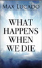 What Happens when we Die
