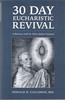 30 Day Eucharistic Revival 30 Day Eucharistic Revival