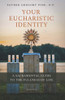 Your Eucharistic Identity
A Sacramental Guide to the Fullness of Life
Author: Gregory Pine, O.P.