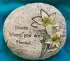 Garden Stone or Pet Memorial Stone with Inspirational Message - Bloom Where you are Planted Lightweight Resin