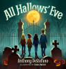 All Hallows’ Eve by Anthony DeStefano  ISBN: 979-8-88911-502-1