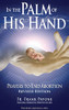 In the Palm of His Hand: Prayers to End Abortion
Equips God’s people to pray for the unborn in a variety of circumstances and special times of the year.