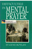Difficulties in Mental Prayer