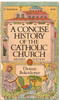 A Concise History of the Catholic Church Revised Edition 