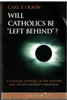 Will Catholics Be Left Behind?