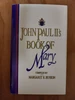 John Paul II's Book of Mary ISBN 978-1592761845 or 1592761844 compiled by Margaret R. Bunson