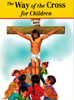 Way of the Cross for Children Stations of the Cross for Children