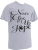 Never Give Up Hope T-shirt
