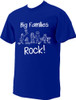 Big Families Rock T-Shirt (White Writing)
