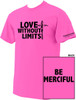 Love Without Limits Neon Pink T-Shirt