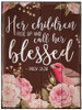 Her Children Rise Up Proverbs 31:28 Rustic Wood Plaque