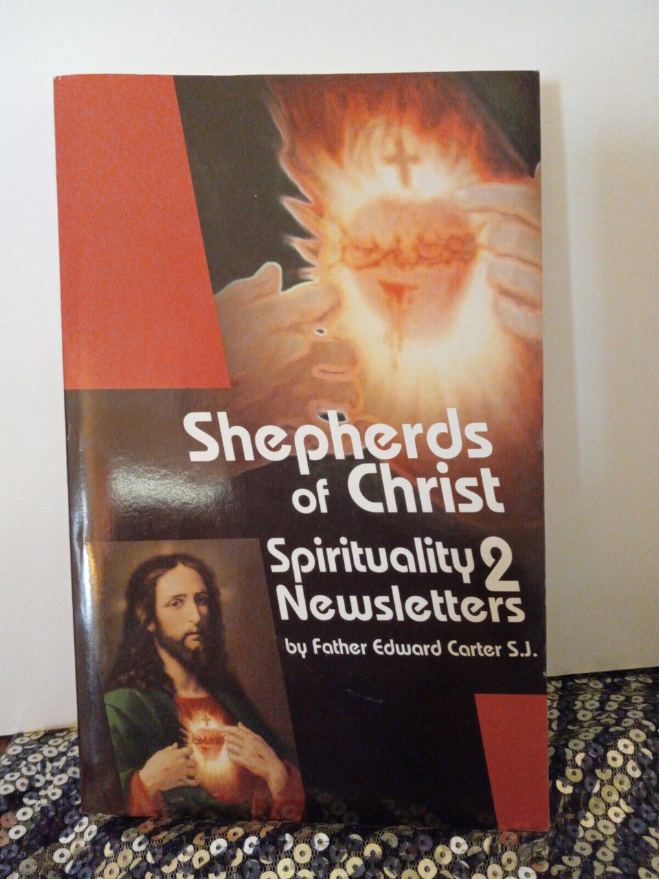 Shepherds of Christ Spirituality 2 Newsletters by Father Edward Carter S. J.