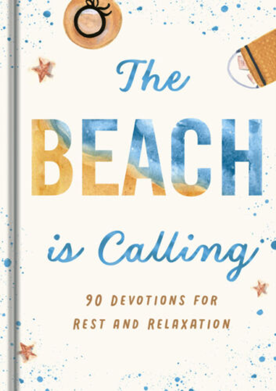 The Beach is Calling 90 Devotions for Rest and Relaxation