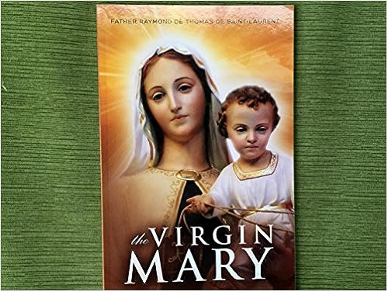 The Virgin Mary by Fr. Raymond de Thomas de Saint-Laurent