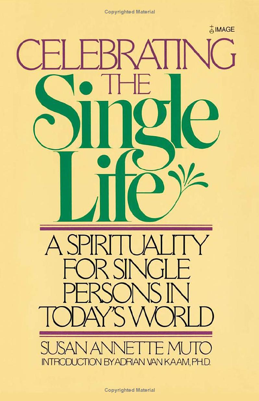 Celebrating the Single Life by Susan Annette Muto