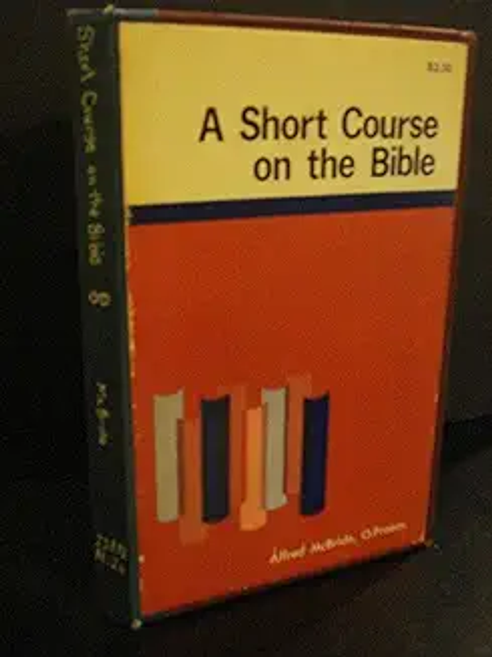 A Short Course on the Bible by Alfred McBride 