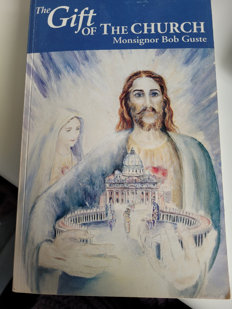 The Gift of the Church by Monsignor Bob Guste