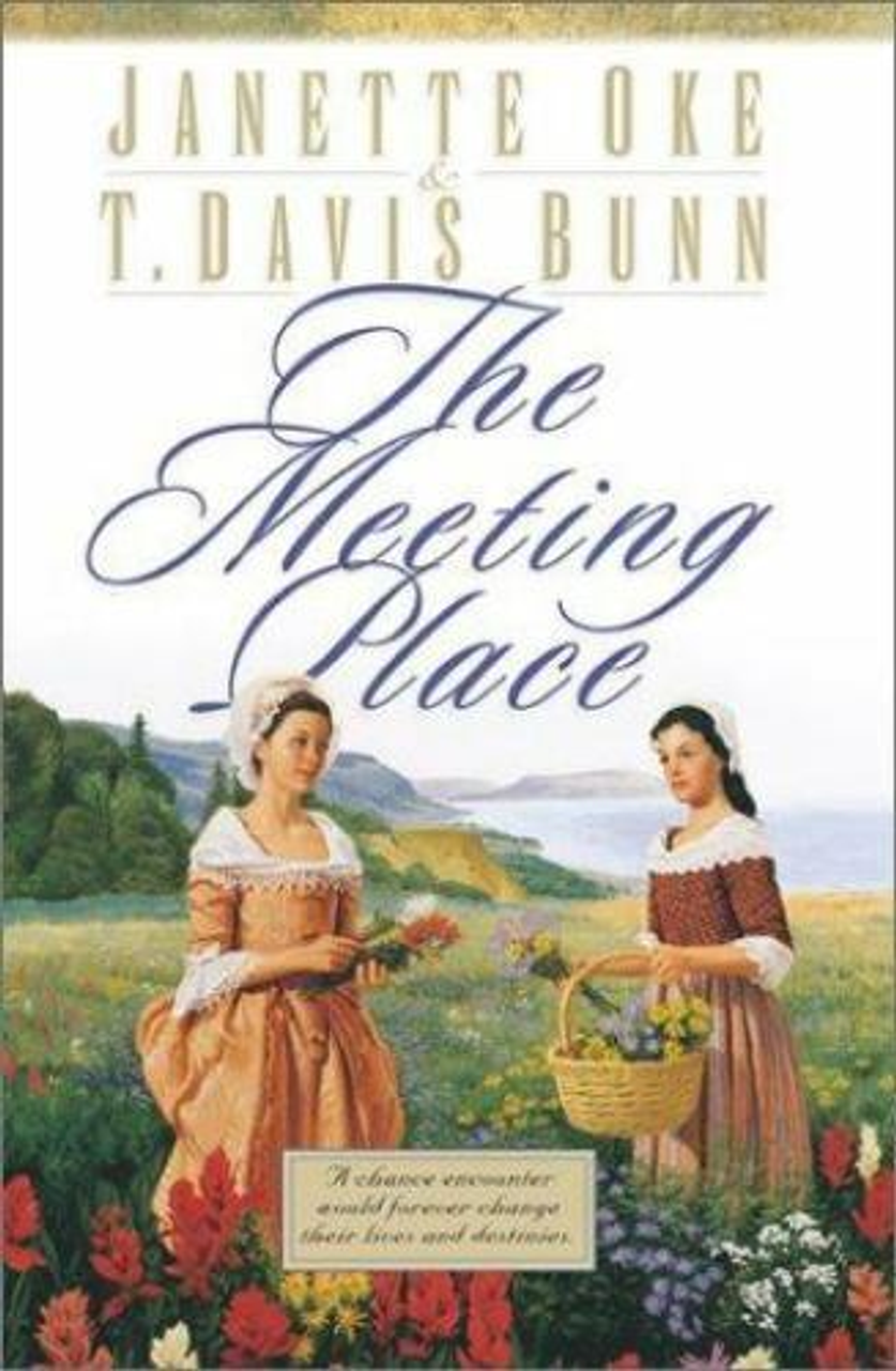 The Meeting Place by Janette Oke and T. Davis Bunn