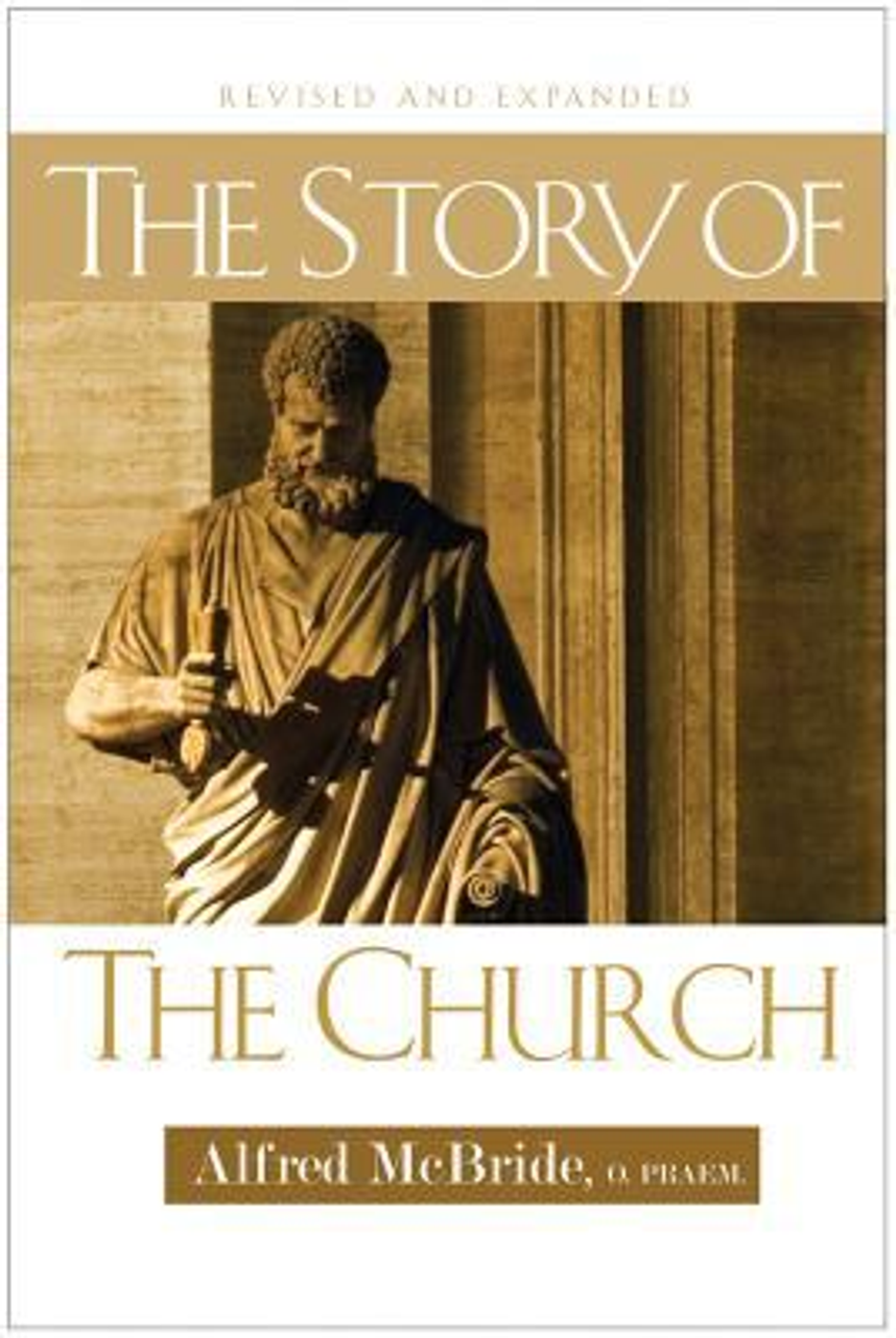 The Story of the Church by Alfred McBride