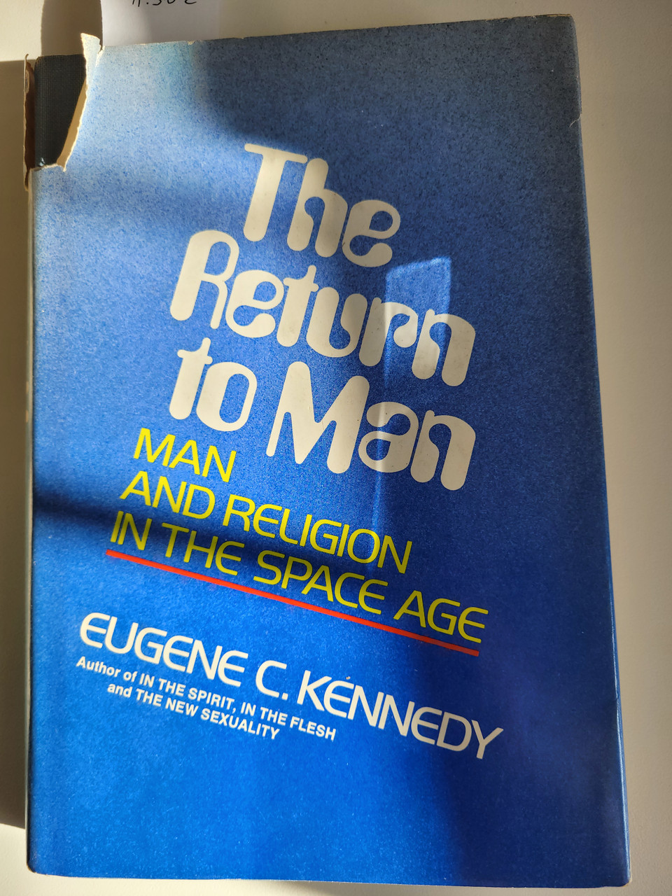 The Return to Man Man and Religion in the Space Age by Eugene Kennedy