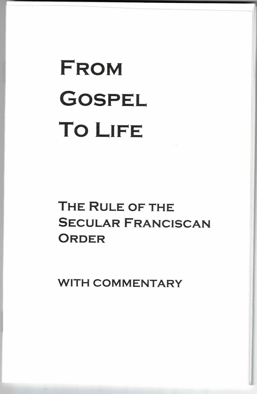 From Gospel to Life: The Rule of the Secular Franciscan Order with Commentary