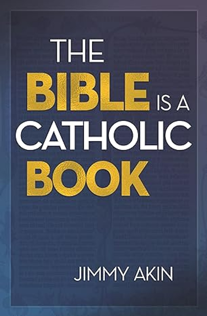 The Bible is a Catholic Book / Jimmy Akin, Used good condition