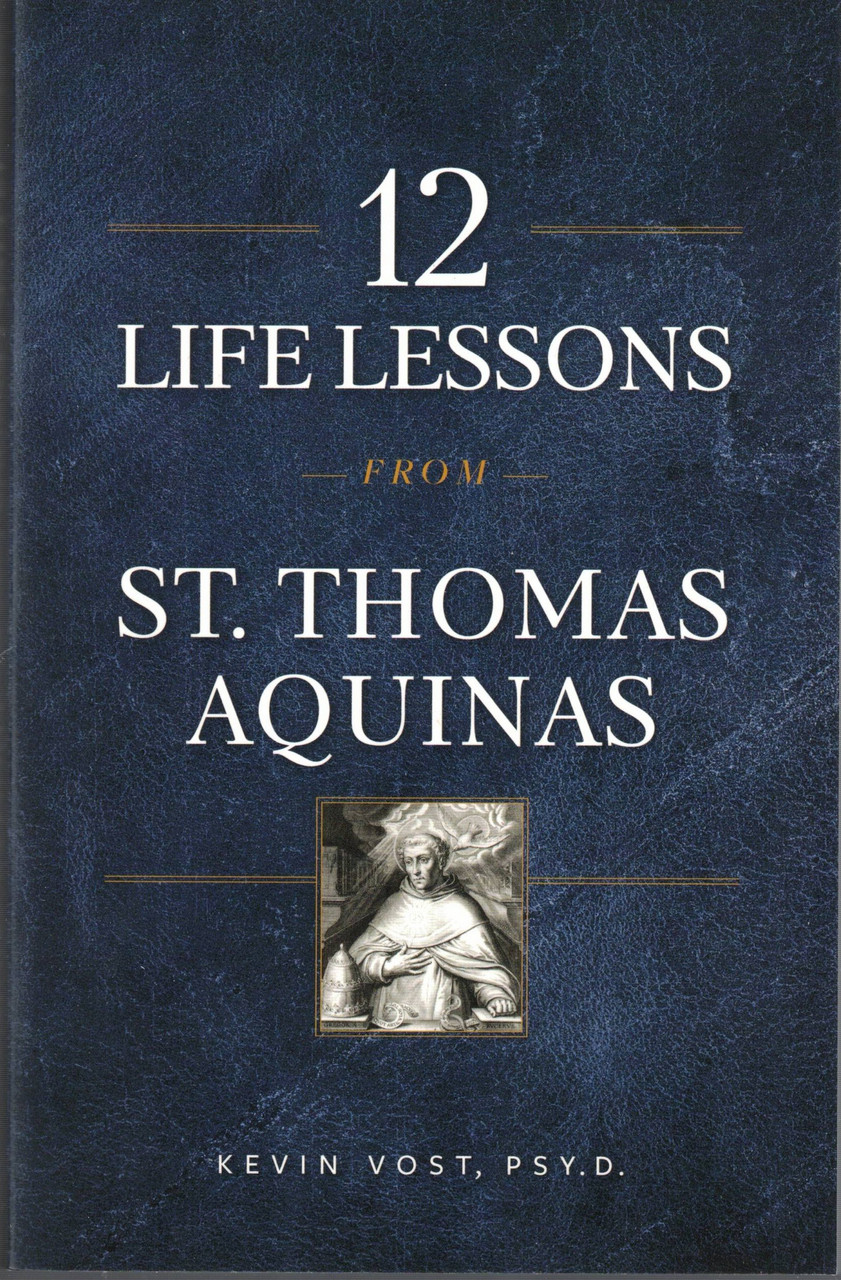 12 Life Lessons from St. Thomas Aquinas