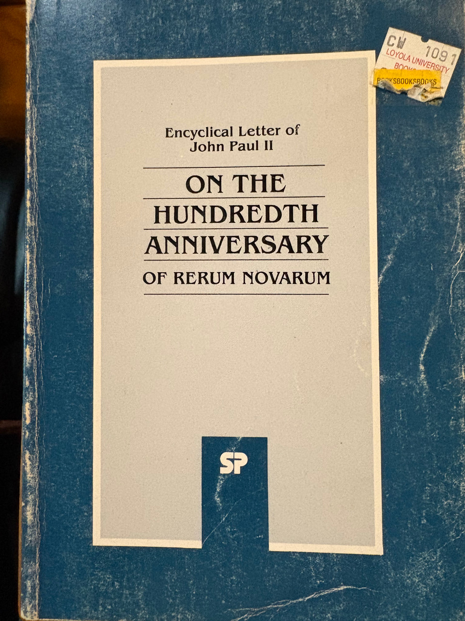 ON THE HUNDREDTH ANNIVERSARY OF RERUM NOVARUM - ENCYCLICAL LETTER OF JOHN PAUL 11