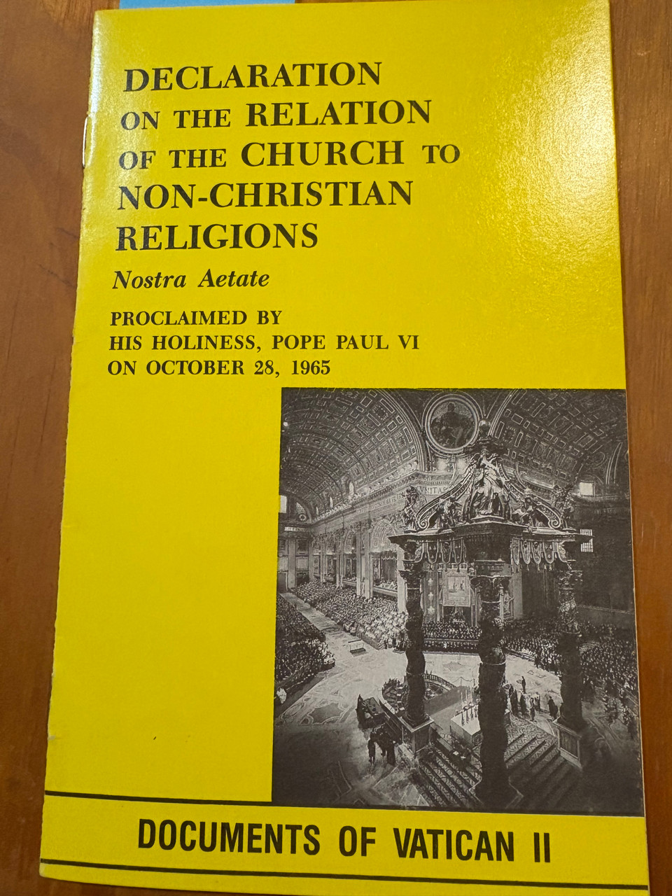 DECLARATION ON THE RELATION OF THE CHURCH TO NON-CHRISTIAN RELIGIONS PROCLAIMED BY HIS HOLINESS, POPE PAUL V1 ON OCTOBER 28, 1965.