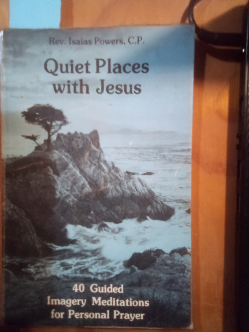 Quiet Places With Jesus: 40 Guided Imagery Meditations for Personal Prayer Paperback – Copyright 1978.  - A USED BOOK WITH SOME CREASES BUT STILL IN FAIRLY GOOD CONDITION.  - THIS BOOK CUTS THROUGH BUSY SCHEDULES, HARRIED NERVES AND DAILY DISTRACTIONS AND TABS THE HIDDEN POWER OF OUR MEMORIES/IMAGINATIONS.