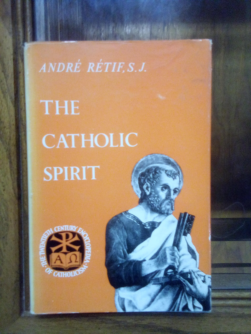 THE CATHOLIC SPIRIT BY ANDRE RETIE, S.J  -  THIS IS A USED BOOK IN OKAY CONDITION WITH THE PAGES A LITTLE BROWN AND THE COVER A LITTLE WORN - THE AUTHOR SETS OUT TO ANSWER QUESTIONS ABOUT ABOUT WHAT DOES IT MEAN TO BE CATHOLIC?   THE CATHOLIC SPIRIT BY ANDRE RETIE, S.J  -  THIS IS A USED BOOK IN OKAY CONDITION WITH THE PAGES A LITTLE BROWN AND THE COVER A LITTLE WORN - THE AUTHOR SETS OUT TO ANSWER QUESTIONS ABOUT ABOUT WHAT DOES IT MEAN TO BE CATHOLIC?