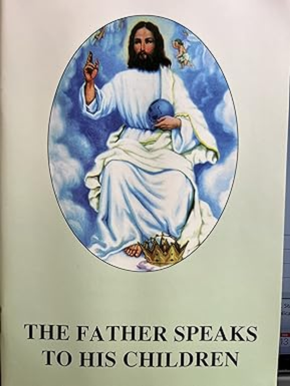 The Father Speaks to His Children (4th Edition ) Paperback – January 1, 1999 by Editor (Author)  - Preface; Short biography of Mother Eugenia; Bishop Caillot's Testimony; The Father's Message.  

A GENTLY USED BOOK IN GOOD CONDITION.  
