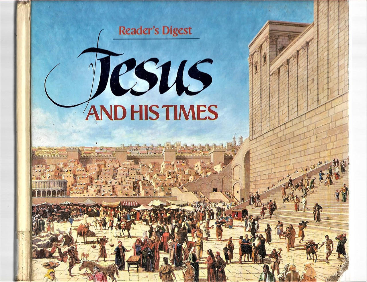 Jesus and His Times (Reader's Digest Books) Hardcover – September 1, 1987 by Editors of Reader's Digest (Author)  - 

A GENTLY USED BOOK IN GOOD CONDITION -  Prepared with the help of leading Biblical scholars and illustrated with paintings of the people and their culture, photographs of the ancient lands today, and maps, this volume documents the historical background of Jesus and the key events of his life.