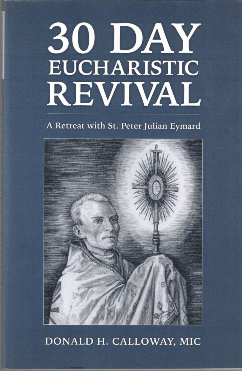 30 Day Eucharistic Revival 30 Day Eucharistic Revival