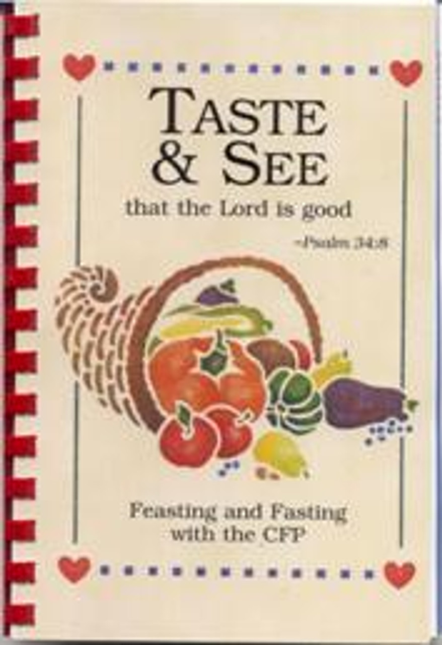 Taste and See that the Lord is good: Feasting and Fasting with the CFP-Cookbook