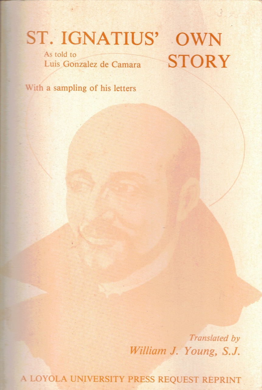 St. Ignatius' Own Story