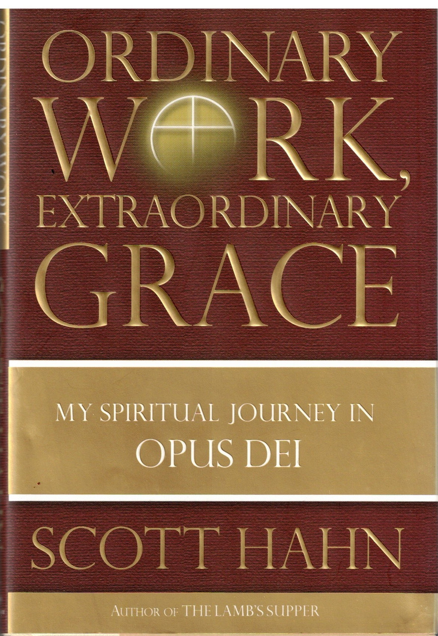 Ordinary Work, Extraordinary Grace