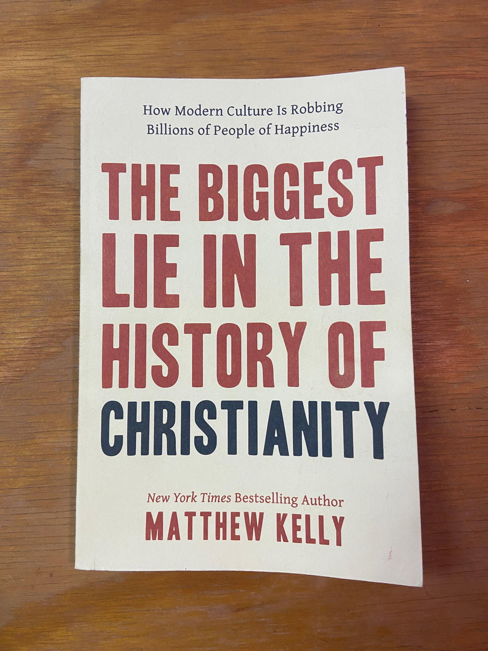 The Biggest Lie in the History of Christianity by Matthew Kelly 