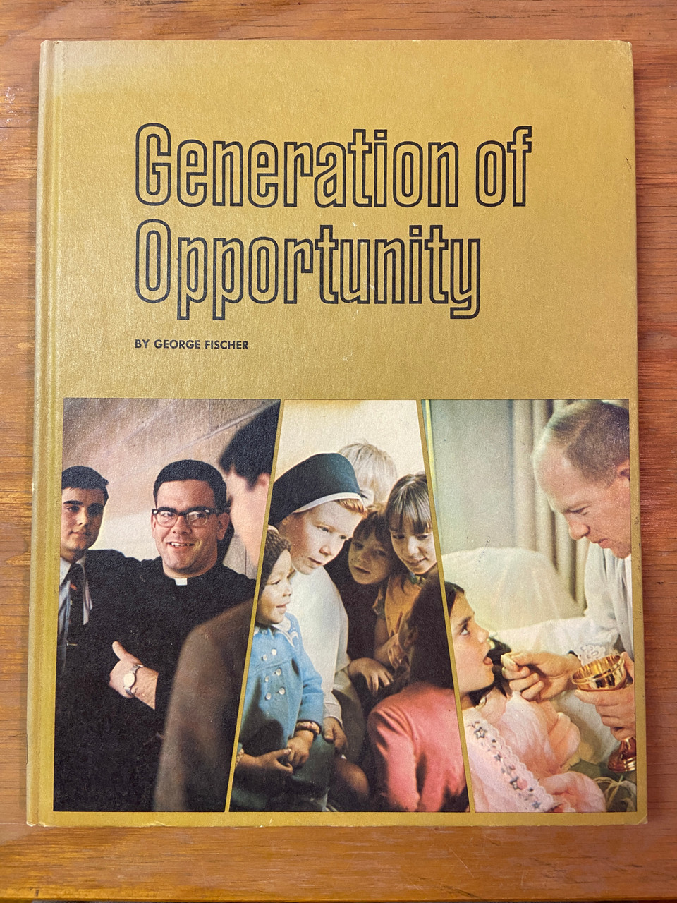 Generation of Opportunity by George Fischer