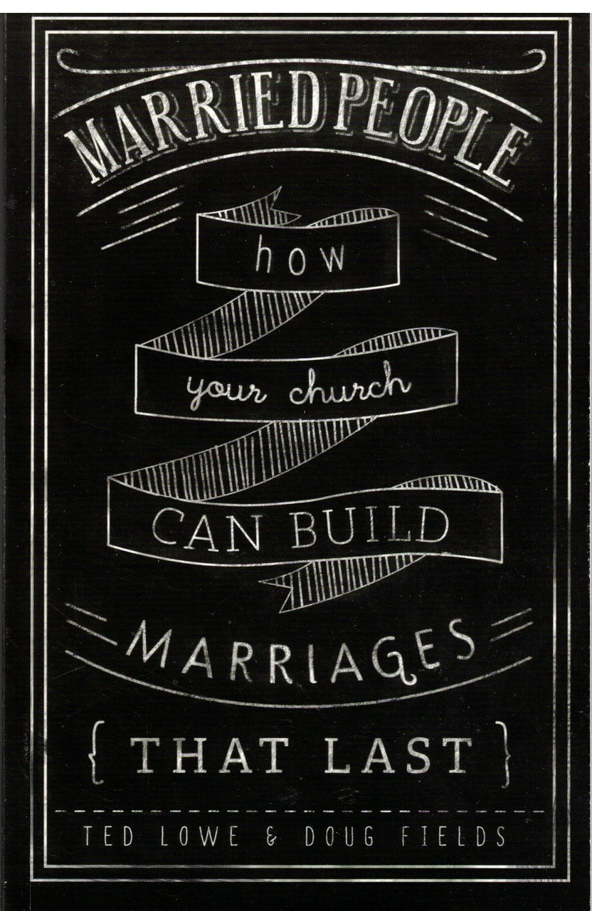Married People How Your Church Can Build Marriages