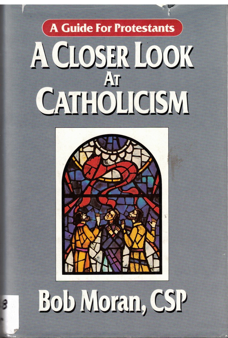 A Closer Look at Catholicism