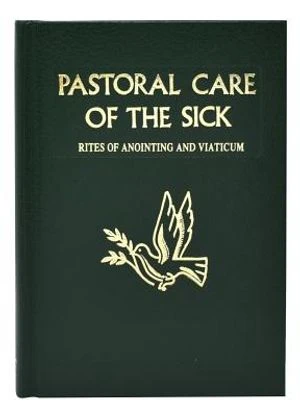 Pastoral Care of the Sick: Rites of Anointing and Viaticum ISBN 9780814613214
