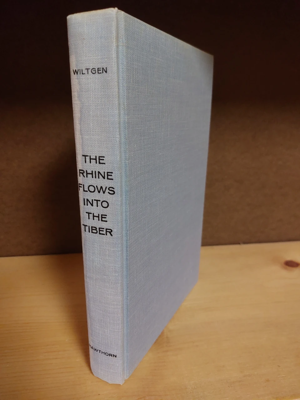 The Rhine Flows into the Tiber: The Unknown Council by Ralph M. Wiltgen, S.V.D. Signed Copy