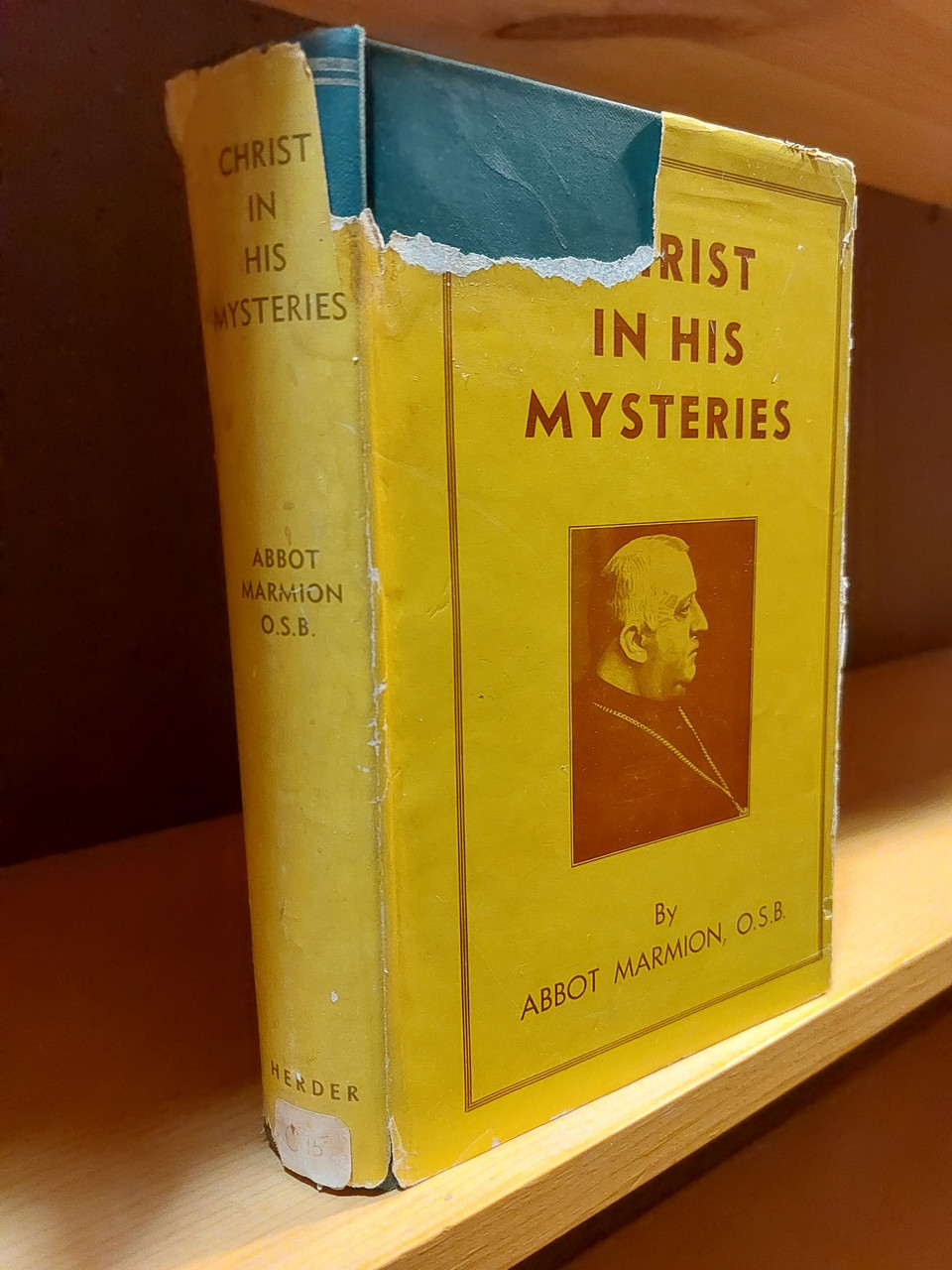 Christ in His Mysteries by Abbot Columba Marmion O.S.B