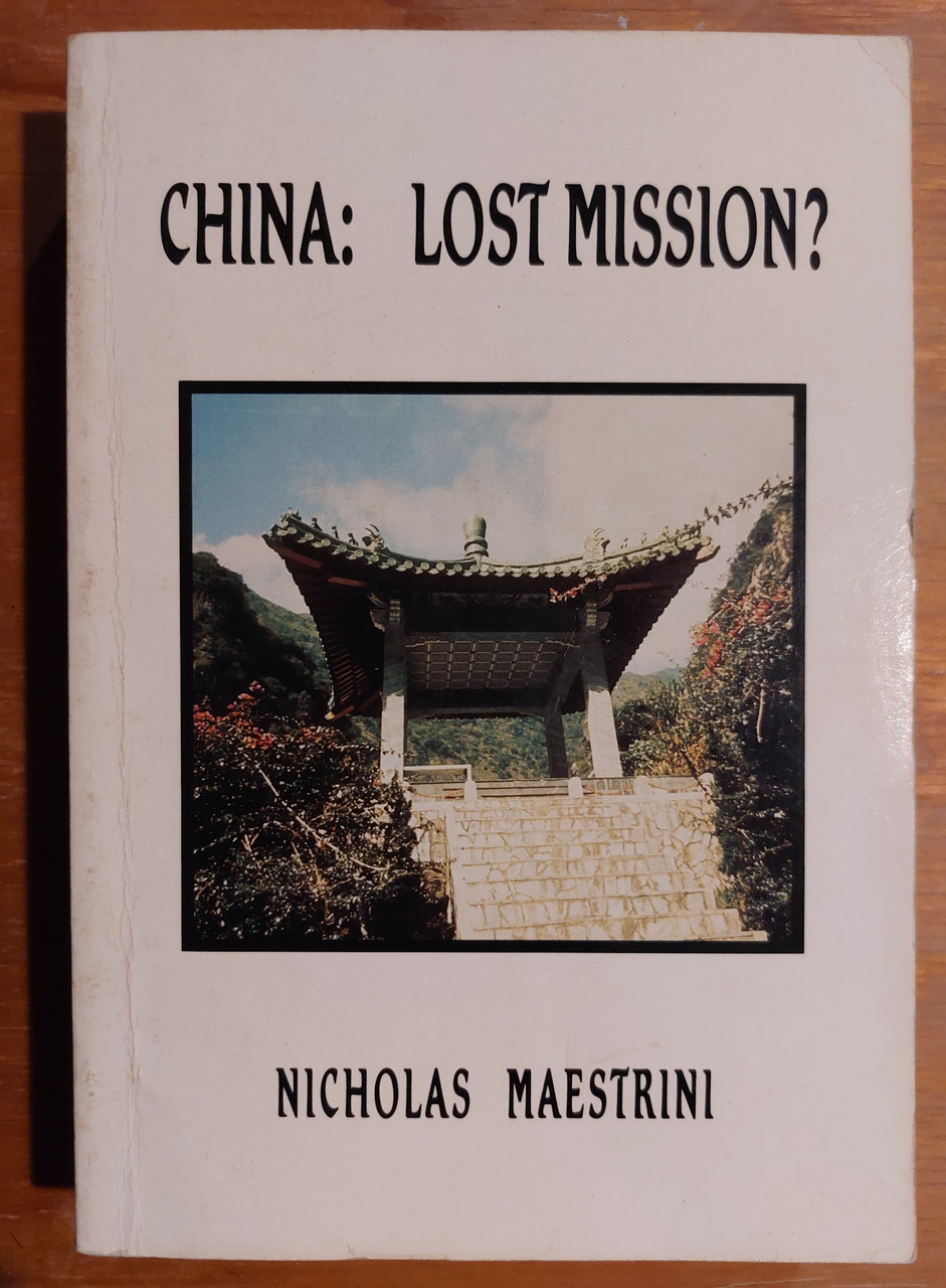 China: Lost Mission? by Nichols Maestrini ISBN 0940543230 / 9780940543232