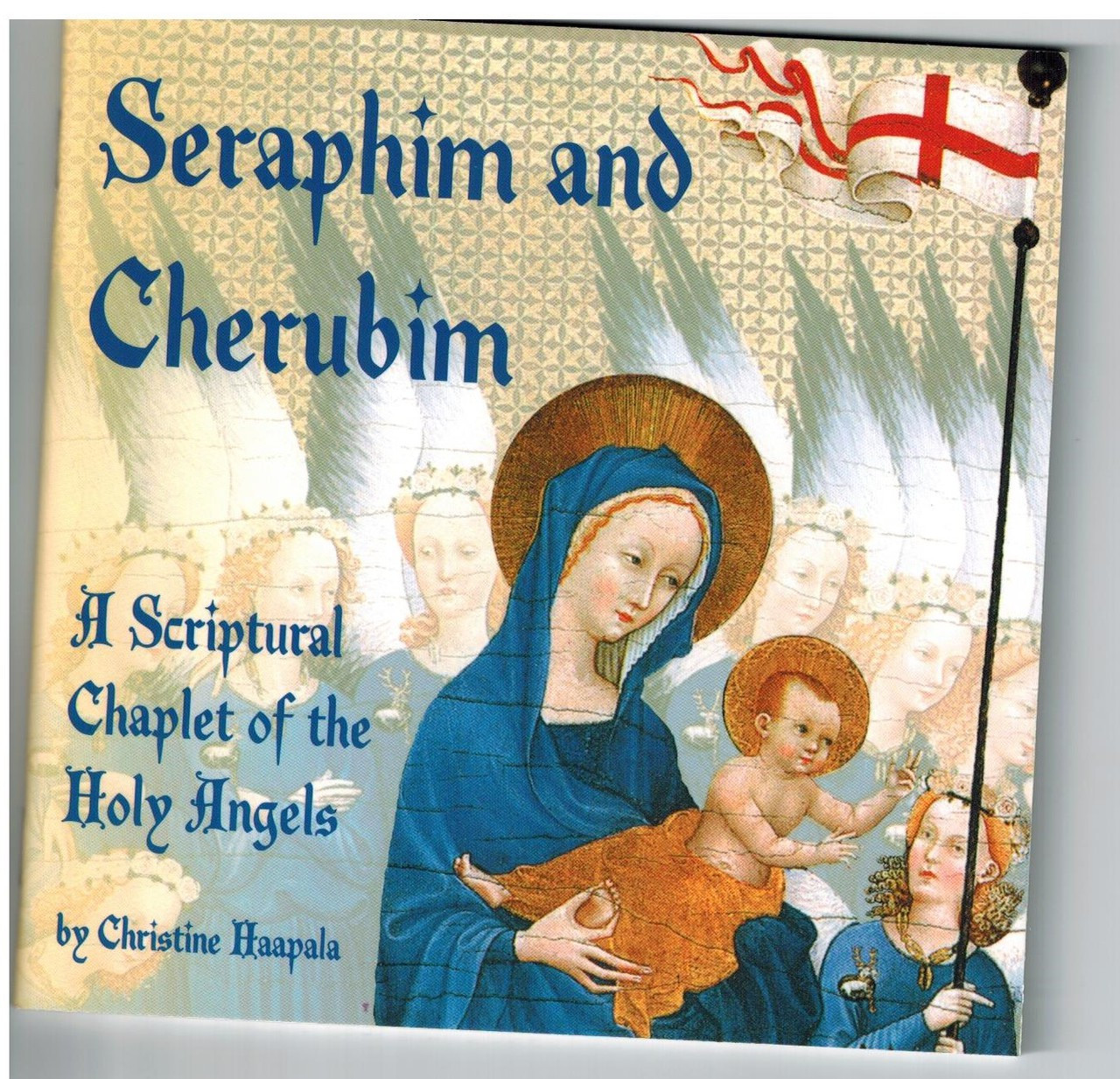 Seraphim and Cherubim: A Scriptural Chaplet of the Holy Angels