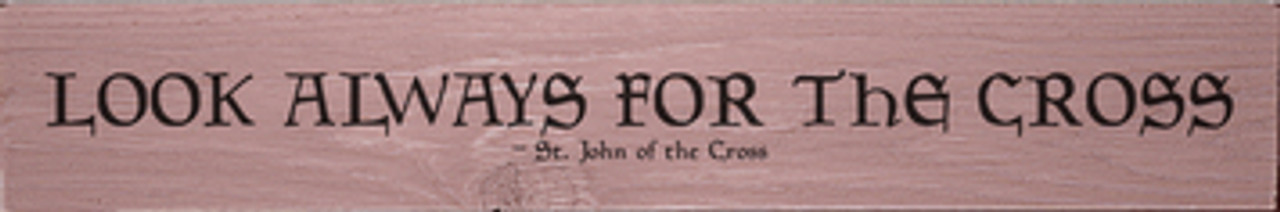 "Look Always" St. John of the Cross Quote Plaque